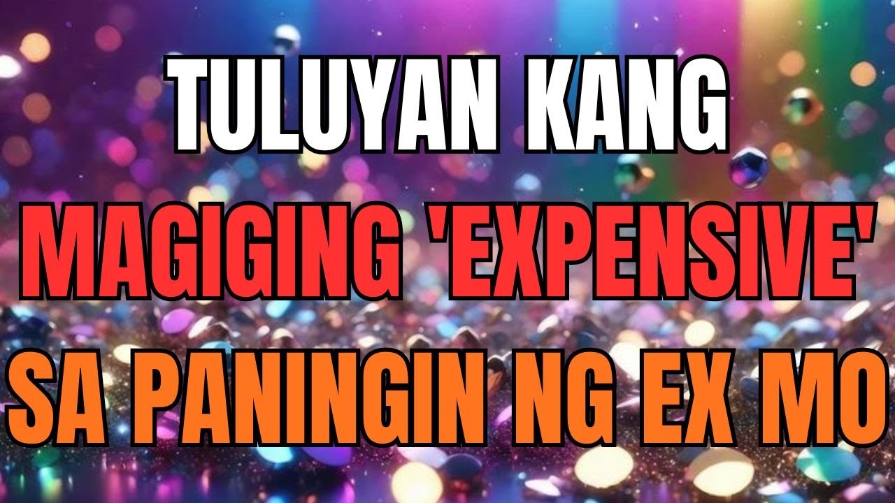 Ganito Ka Tuluyang Magiging 'Expensive' sa Paningin ng Ex Mo