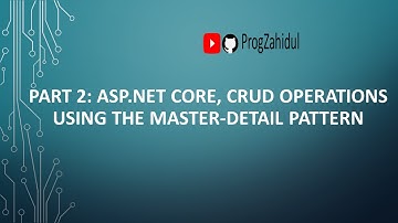 Part 2: ASP.NET Core, CRUD operations using the Master-Detail pattern (Create & Details)