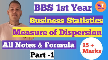 Measure of Dispersion, BBS 1st Year Business Statistics | All Notes & Formula || Part - 1