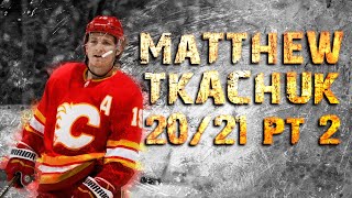 Matthew Tkachuk - 2020/2021 Highlights - Part 2