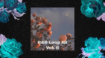 [FREE] R&B Loop Kit ~ R&B Loop Kit Vol.6 | Bryson Tiller x Tory Lanez x PARTYNEXTDOOR x 6Lack 2021
