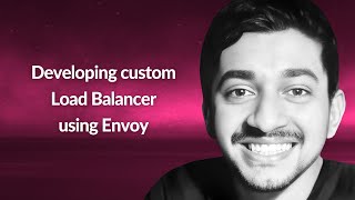Famous Developing custom Load Balancer using Envoy | Sandeep Bhat | Conf42 Golang 2024 Net Worth