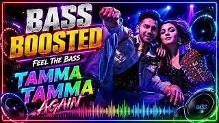 Tamma Tamma Again (Bass Boosted) 🔊 | Deep Bass | HQ Audio