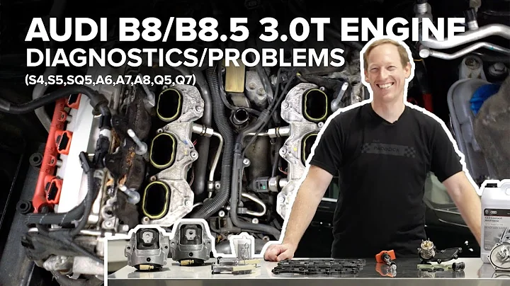 Audi B8/8.5 3.0t Engine Diagnostic & Maintenance Guide (Audi A6, A7, A8, S4, S5, Q5, Q7, & SQ5)