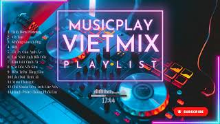 CHILL 2023 - NHẠC VIỆT REMIX 2023 HAY NHẤT - MIXTAPE VIET MIX 2023 HOUSETIKTOK