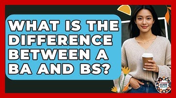 What Is The Difference Between A BA And BS? - Teenager Guide to Life