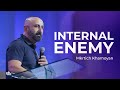 Internal enemy - Mkrtich Khamoyan | 14.01.24