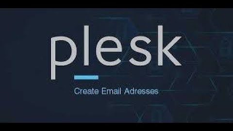 How To Create Email On Plesk Panel