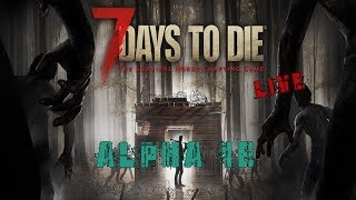 7 DAYS TO DIE LIVE | Multiplayer Gameplay GO TIME