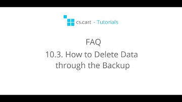CS-Cart Tutorials FAQ - How to Delete Data through the Backup in CS-Cart eCommerce Platform