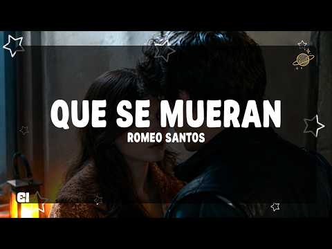Romeo Santos - Que Se Mueran (Letra)