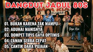 DANGDUT JADUL 80AN TERBAIK 🔥 Bikin Kangen Masa Muda | Orkes Gaya Ria Aik Selumar
