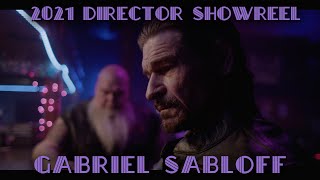 Director Reel - 2021 - Gabriel Sabloff
