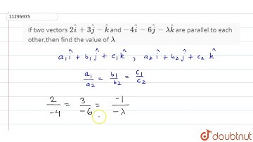 If two vectors 2hat(i)+3hat(j)-hat(k) and -4hat(i)-6hat(j)-lambda hat(k) are parallel to each ot...