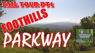 TailTour Part One, Foothills Parkway