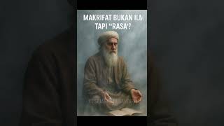 Makrifat: Bukan Ilmu, Tapi Rasa!! #ilmumakrifat #makrifat #spiritual #tasawuf #islam #syekhsitijenar