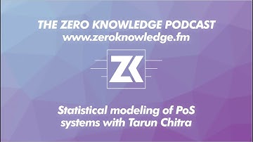 ZKPodcast: Statistical modeling of PoS systems with Tarun Chitra