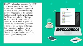 The CPU scheduling algorithm in UNIX is a simple priority algorithm The priority for a process is...