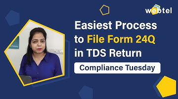 How to File Form 24Q in TDS Return? | Easiest Process to File Form 24Q in TDS Return
