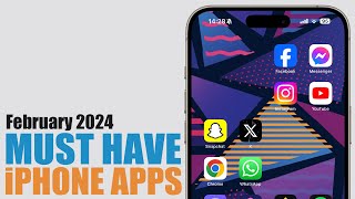 10 iPhone Apps You MUST HAVE - February 2024