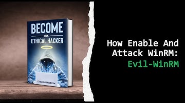 Evil-WinRM Tutorial: How To Enable And Attack WinRM