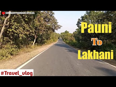 Pauni To Lakhani journey | Jungle Traveling Vlog | Travel Vlogs