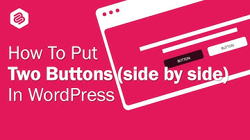 How to Put Two Buttons Side by Side in WordPress