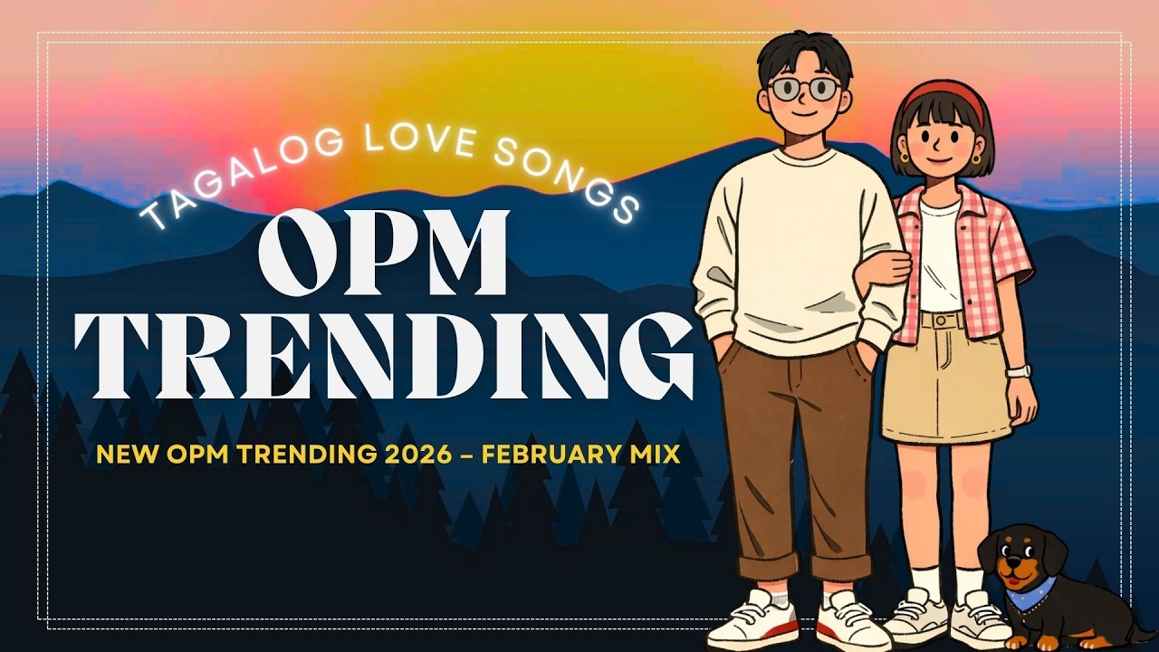 New OPM Trending 2026 💖 Top Tagalog Love Songs & Hugot Hits (February Mix)