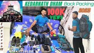 100kviews kedarnath Dham Yatra 2023 backpacking Important Things For Kedarnath Trek preparation
