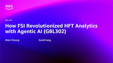 AWS re:Invent 2025 - How FSI Revolutionized HFT Analytics with Agentic AI (GBL302)