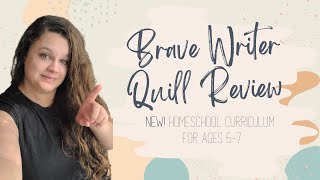 Information BRAVE WRITER QUILL REVIEW | Homeschool Literature Curriculum | Kindergarten First Grade Secular News