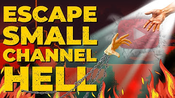 How To Get Out of Small Channel Hell