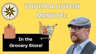 Your PA Dutch Minute: In the Grocery Store
