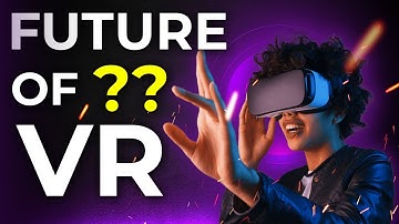 What Will Virtual Reality Be Like In The Future | What To Expect In 2023?