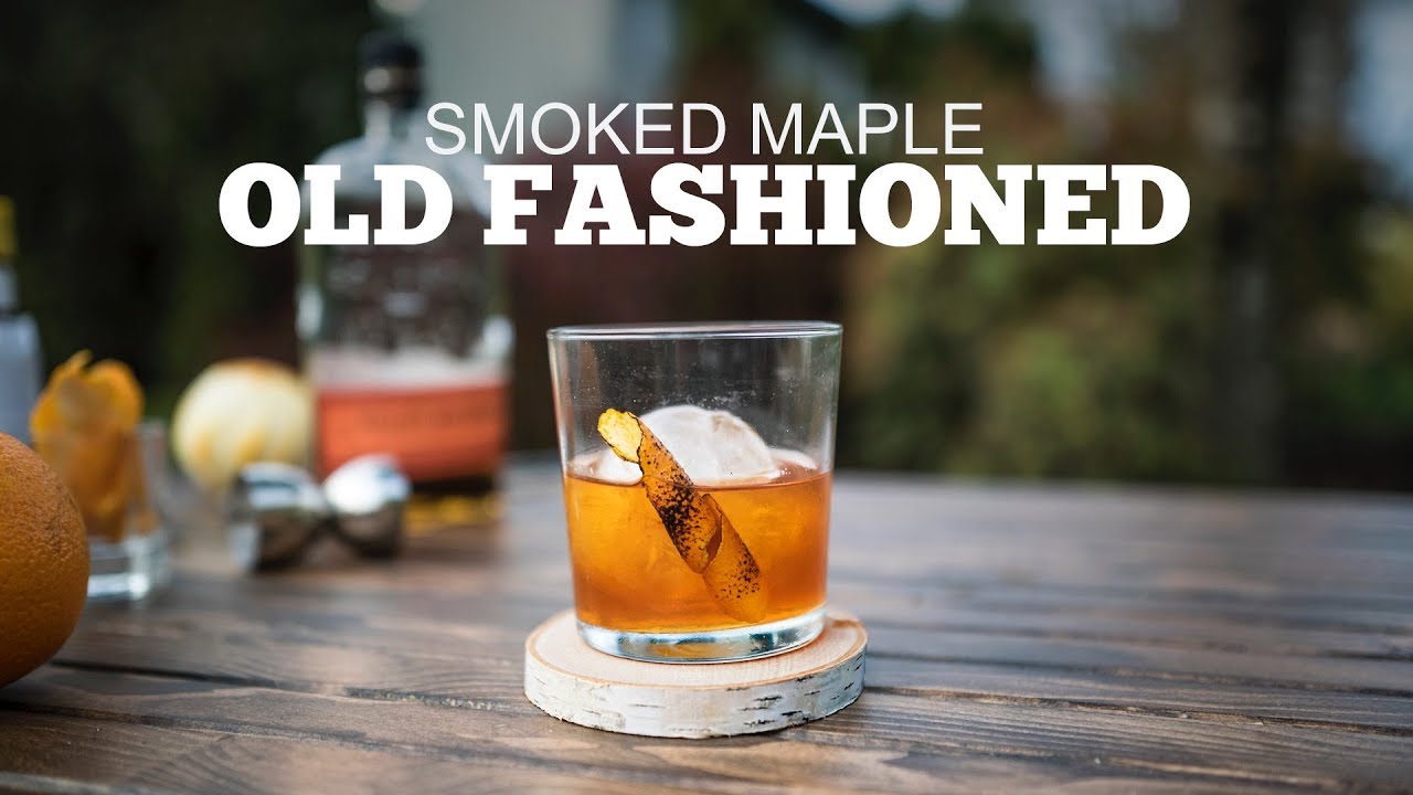 Smoked Maple Old Fashioned YouTube