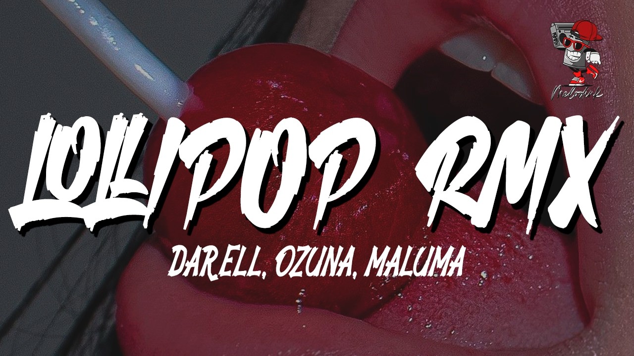 Darell, Ozuna, Maluma - Lollipop (Remix) (Letra)