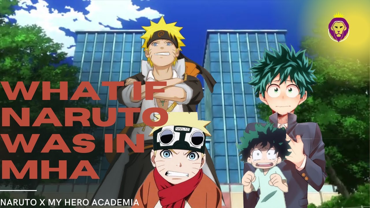Что, если бы Наруто был в «Моем герое. Часть 1: Происхождение»