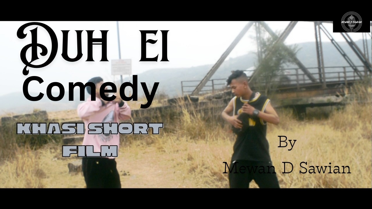 DUH EI ( Comedy series ) By :  Mewan D Swian