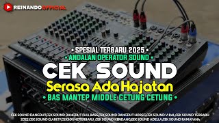 CEK SOUND DANGDUT SERASA ADA HAJATAN TERBARU 2025