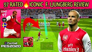 97 RATED 🔥ICONIC F. LJUNGBERG REVIEW IN PES 2020| ICONIC F. LJUNGBERG PES|PES TIPS WORLD |