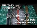 Military Inspired! - Haveston Watch Straps