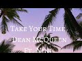 Take Your Time - Dean McQueen Ft. Nini (prod. Donavin)