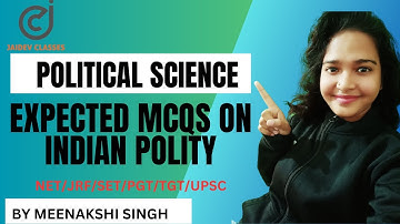 NTA UGC NET 2023 Political Science I Expected MCQs on Indian Polity Part 2  I Meenakshi Singh