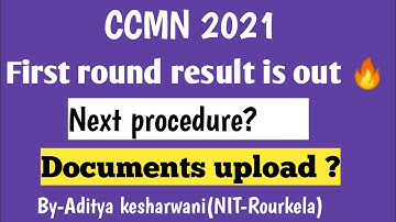 CCMN 2021 First round result is out| next procedure and documents upload| ccmn 2021