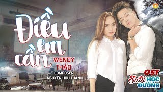 Điều Em Cần - Wendy Thảo [Official Video Lyric]