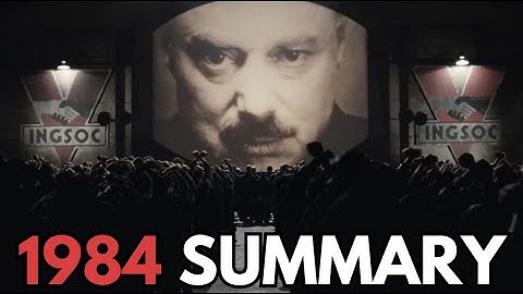 1984 Summary: Orwell