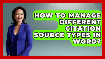 How To Manage Different Citation Source Types In Word? - Docs and Sheets Pro