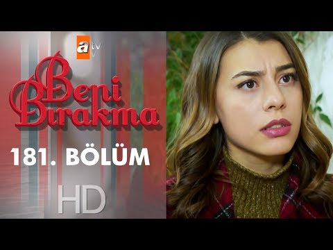 Beni Bırakma 181. Bölüm