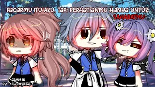 Pacarmu Itu AKU, Tapi PERHATIANMU Hanya Untuk SAHABATMU🍷|| IND — GLMM Romance?