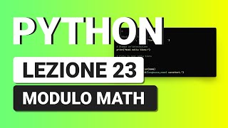 PYTHON Tutorial 23 - The MATH Module for Advanced Mathematics
